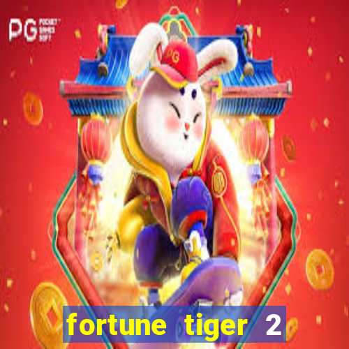 fortune tiger 2 demo free